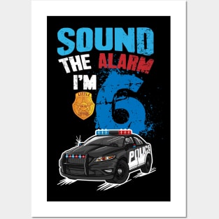 Kids Police Car 6th Birthday Gift Boy Sound The Alarm I'm 6 Posters and Art